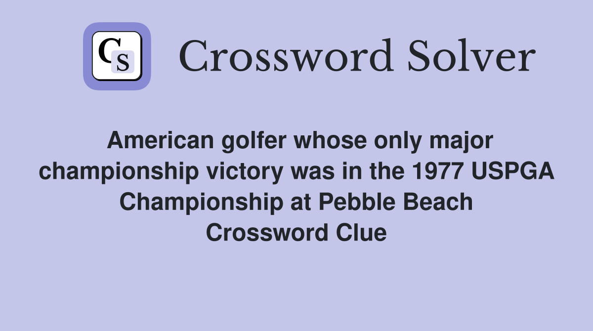 American golfer whose only major championship victory was in the 1977